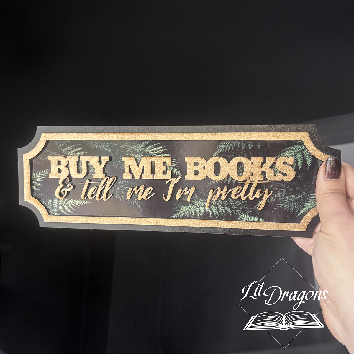 Buy Me Books and Tell Me I'm Pretty, 3D Wooden Handmade Wall Sign
