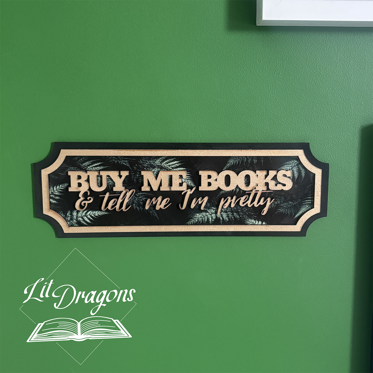Buy Me Books and Tell Me I'm Pretty, 3D Wooden Handmade Wall Sign
