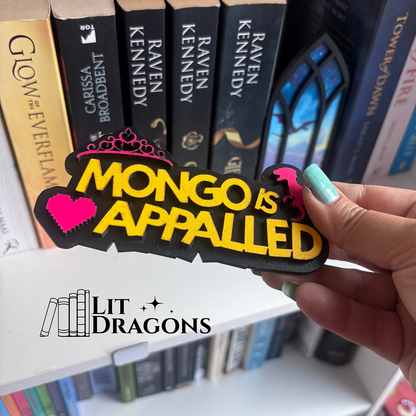 'Mongo Is Appalled' Dungeon Crawler Carl Magnetic Shelf Sign